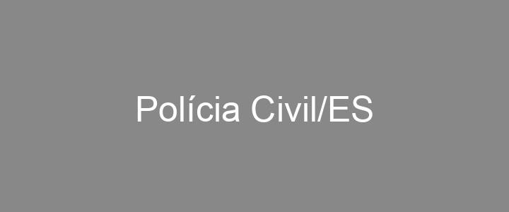 Provas Anteriores Polícia Civil/ES
